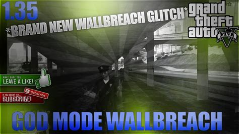 GTA 5 GLITCHES GOD MODE BRIDGE WALLBREACH IN PATCH 1 35 PS4 XB1 PC