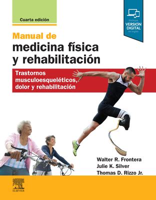 Manual De Medicina F Sica Y Rehabilitaci N Trastornos Musculoesquel