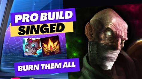 SINGED BUILD WILD RIFT LEGENDARY HARD CARRY Burn Them All YouTube