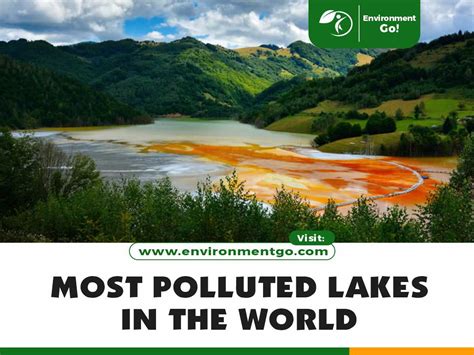 10 Most Polluted Lakes In The World Environment Go