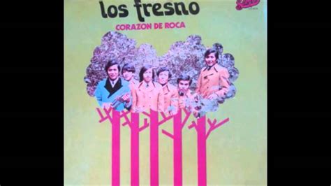 Los Fresno Corazon De Roca Letra Youtube