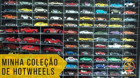 Minha coleção de carrinhos Hot Wheels ª Parte YouTube