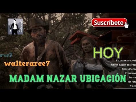 Walterarce Tu Canal De Yt Madam Nazar Ubicacion Hoy Red