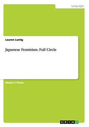 Japanese Feminism Full Circle By Lauren Lustig Goodreads