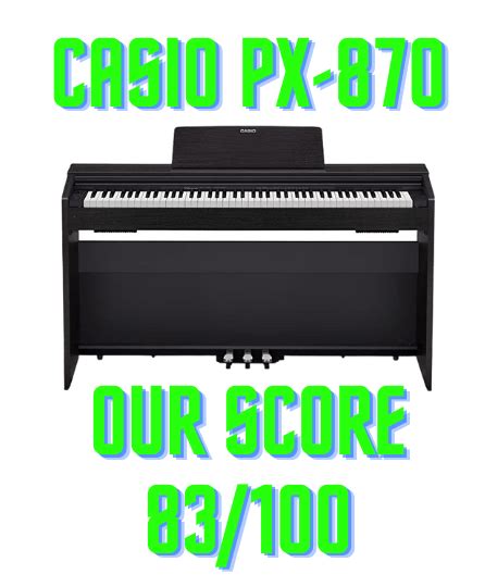 Casio PX-870 Review: The Ultimate Digital Piano – Digital Keyboard Piano