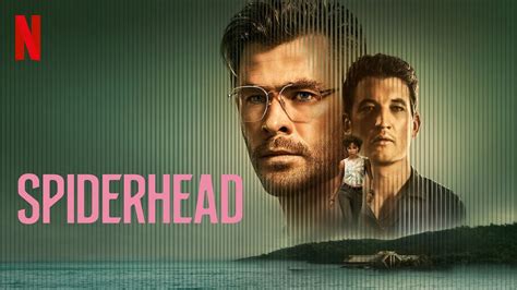 Spiderhead P P P K Nf Web Dl X Bit Hevc