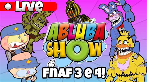 Especial FNAF 3 E 4 Abluba Show MONGO E DRONGO 14 YouTube