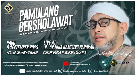 Live Majelis Nurul Musthofa Malam Kamis September Pd