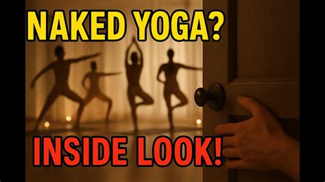 Video Behind Closed Doors Naked Yoga Class Revealed What Really Happens In A Naked Yoga