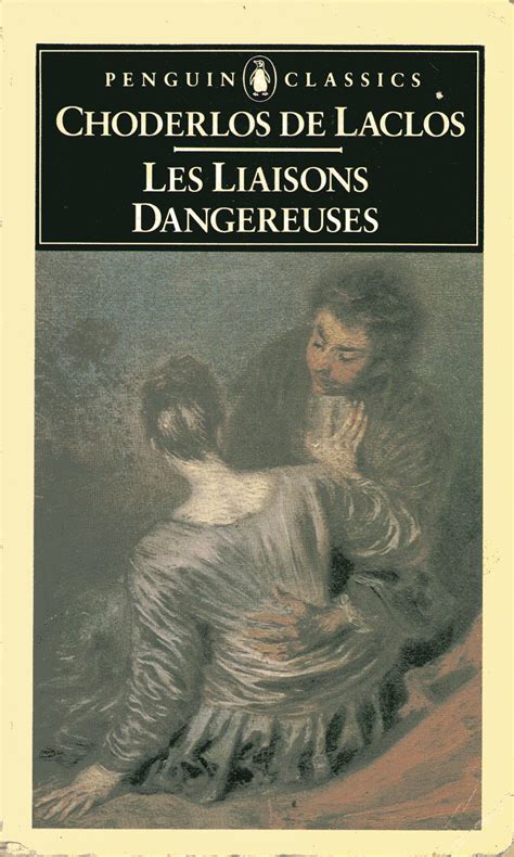 Les Liaisons Dangereuses By Pierre Choderlos De Laclos Goodreads