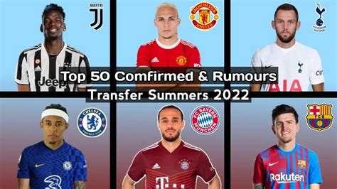 Top 50 Comfirmed And Rumours Transfer Summers 2022 ~ Manchester United