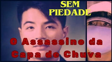 O ASS SSINO DA CAPA DE CHUVA CORÉIA DO SUL SERIAL KILLER YouTube