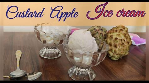 custard apple ice cream sitaphal ice cream    custard