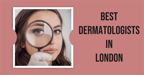 Best Dermatologists In London 2024
