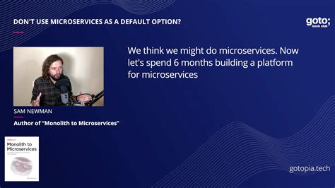 Moving to Microservices: Insights from Sam Newman and Martin Fowler | gotopia.tech