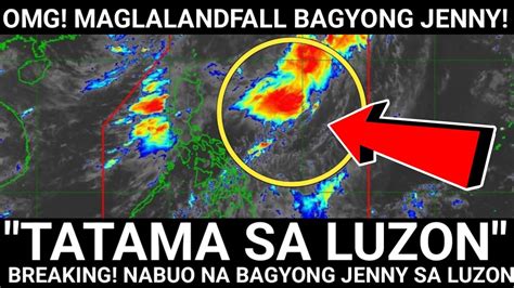 OMG TATAMA SA LUZON Bagyong JENNY MAGLALANDFALL Doubleng Lakas Ng BAGYO