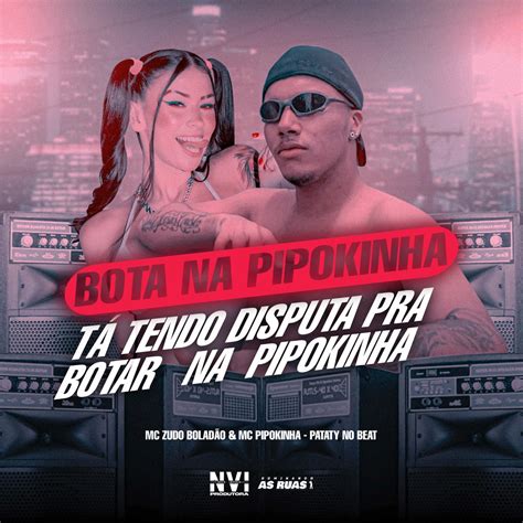 ‎Bota na Pipokinha - Tá Tendo Disputa pra Botar na Pipokinha - Single 