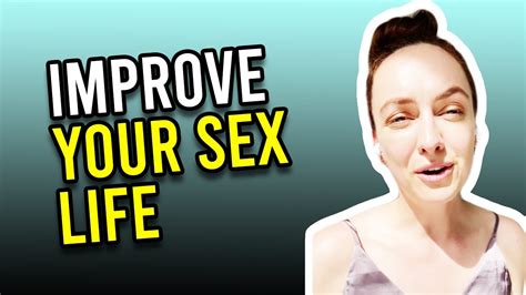 Ways To Improve Your Sex Life YouTube