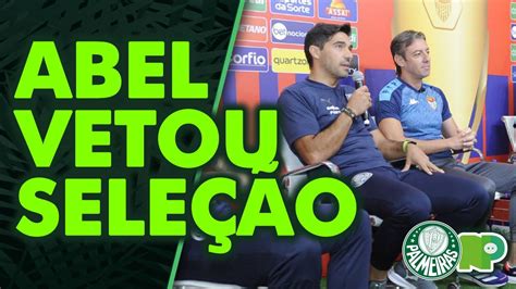 Abel N O Libera Convocados Do Palmeiras Para Amistoso Da Sele O Youtube