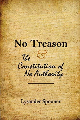 Lysander Spooner Constitution Of No Authority
