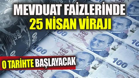 Mevduat Faizlerinde Nisan Viraj O Tarihte Ba Layacak