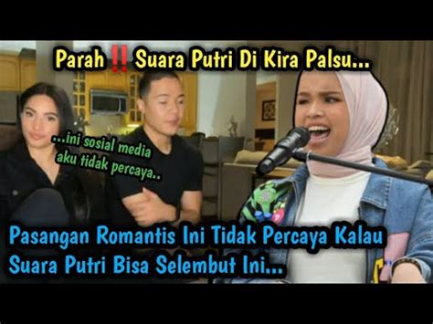 PARAH DIKIRA PALSUPASANGAN ROMANTIS TAK PERCAYA SUARA PUTRI SE INI