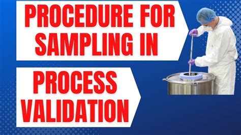 Procedure For Sampling In Process Validation Sampling In