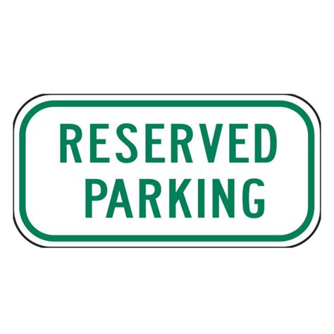 Reserved Parking Sign GN WH 12x6 Reflective Street Signs