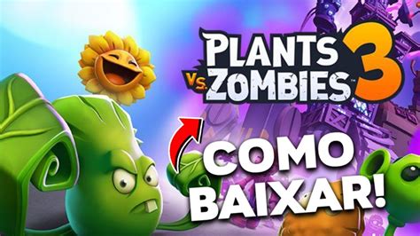 Como Baixar O Pvz 3 Beta Plants Vs Zombies 3 Youtube