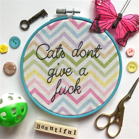 Cats Don T Give A Fuck Embroidery Hoop Art Cat Lover Gift Etsy