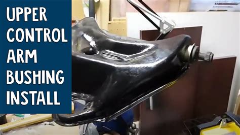 How To Install A Front Upper Control Arm Bushing G Body Youtube