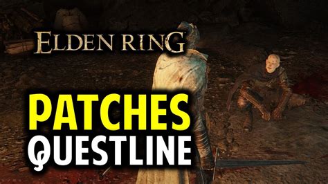 Patches Full Questline All Locations Meetings Traps Elden Ring