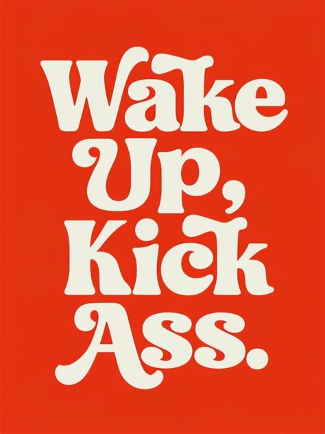 Wake Up Kick Ass Motivational Quote Poster Playground