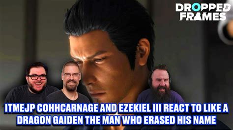 Itmejp Cohhcarnage And Ezekiel Iii React To Like A Dragon Gaiden The