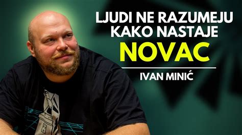 Ivan Mini Ljudi Ne Razumeju Kako Nastaje Novac