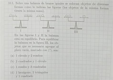 Solved 101 Sobre Una Balanza De Brazos Iguales Se Colocan Objetos De