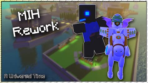 Mih Rework Showcase A Universal Time Youtube