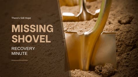 Missing Shovel – There's Still Hope