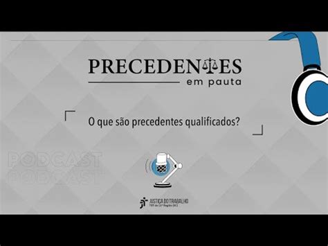 O Que Sao Precedentes - Precedentes em Pauta - O que são precedentes qualificados? - YouTube