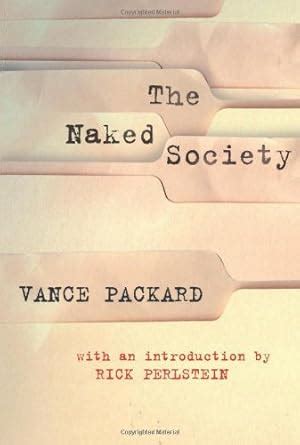 The Naked Society By Vance Packard 2014 08 07 Vance Packard Amazon