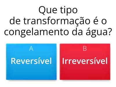 O Que É Reversíveis - Exemplos De Mudancas Irreversiveis Processos Reversíveis E