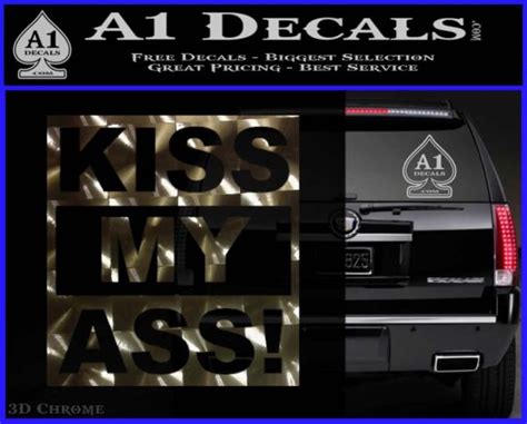 Kiss My Ass RT Decal Sticker A Decals