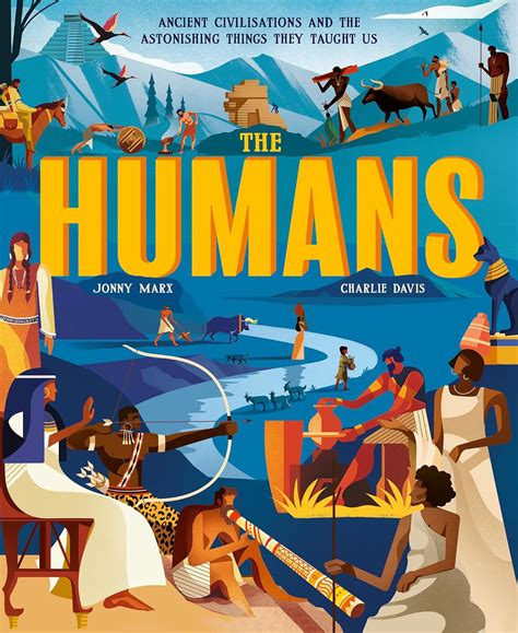 The Humans: Ancient civilisations and the astonishing things they