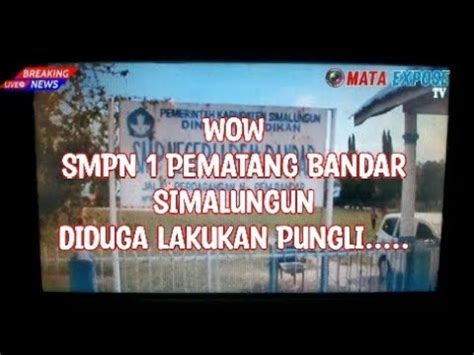 Viralkan Ada Pungli Di SMP N 1 Pematang Bandar YouTube