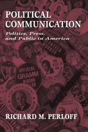 Political Communication | Politics, Press, and Public in America | Ric