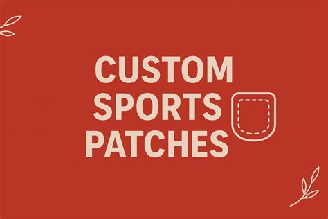 custom sports patches types benefits    buy custom