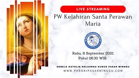 Pesta Kelahiran Santa Perawan Maria Rabu September Youtube