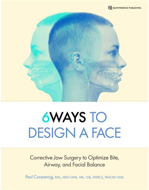 6 Ways to Design a Face: Corrective Jaw Surgery to Optimize Bite