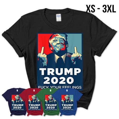 Funny Trump Fuck Your Feelings T Shirt Teezou Store