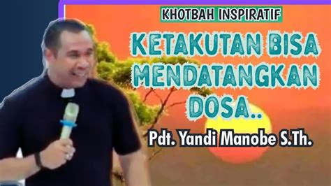 Anda Hidup Dalam Kesesakan PDT YANDI MANOBE S TH KHOTBAH INSPIRATIF